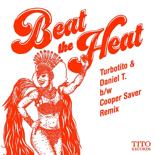 Turbotito & Daniel.T.: “Beat The Heat”