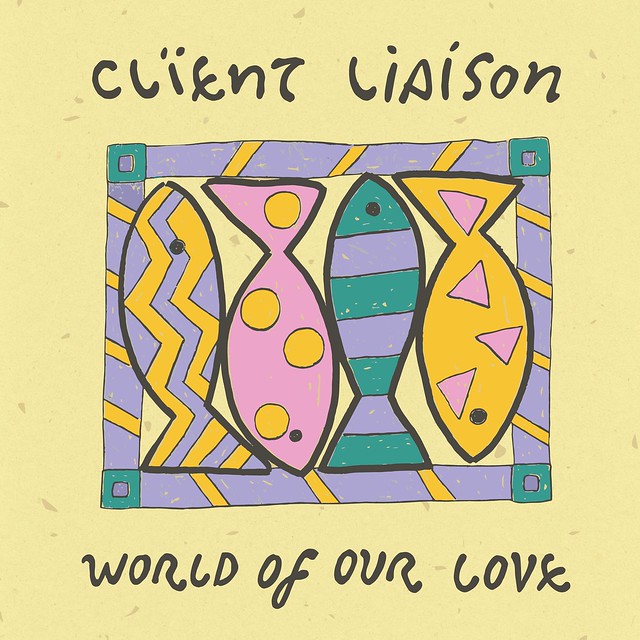 Client Liaison: “World Of Our Love”