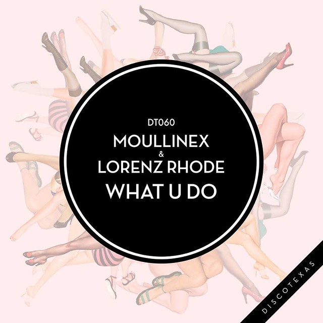 Moullinex & Lorenz Rhode: “What U Do”