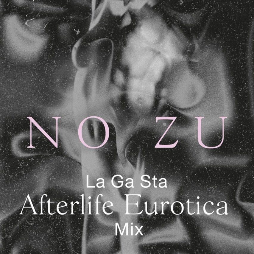 NO ZU: “Afterlife Eurotica”