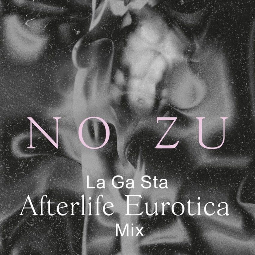 NO ZU: “Afterlife Eurotica”