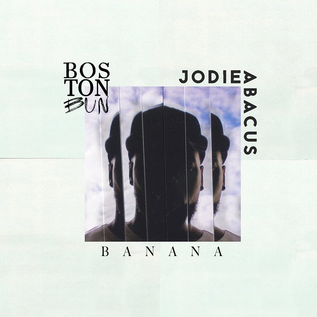 Boston Bun: “Banana” (feat. Jodie Abacus)