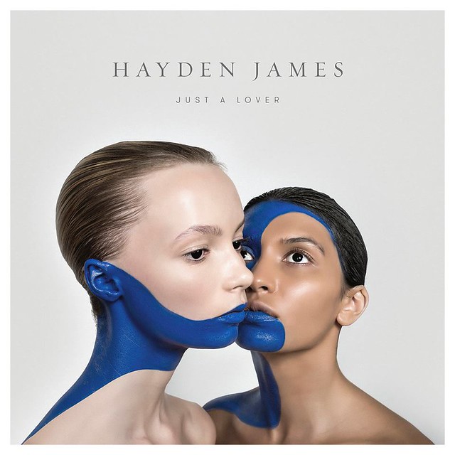 Hayden James: “Just A Lover”