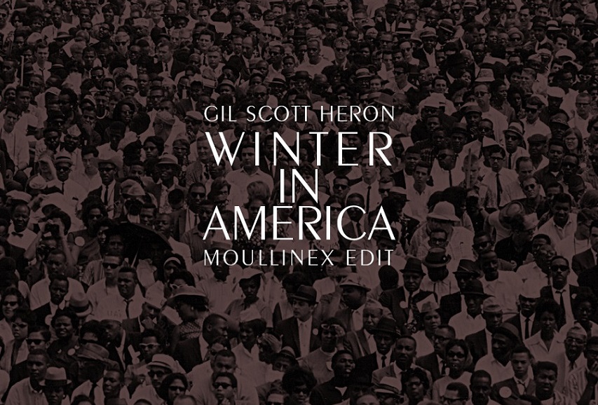 Gil Scott-Heron: “Winter In America (Moullinex Edit)”