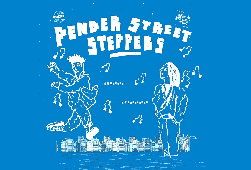 Pender Street Steppers: “Raining Again”