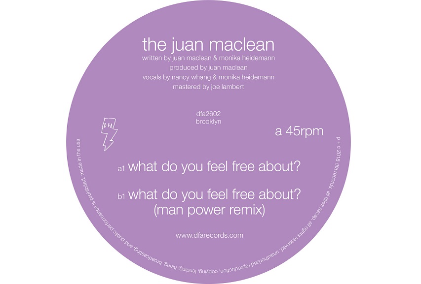 The Juan Maclean: “What Do You Feel Free About?”