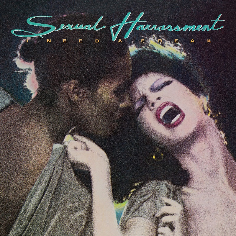 Reissue | Sexual Harrassment: “I Need A Freak”