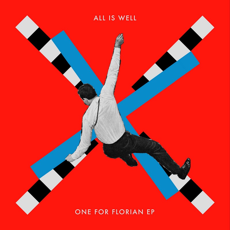 All Is Well: “One For Florian” EP