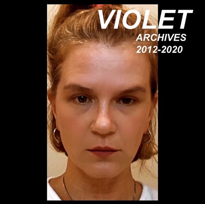 Violet: “Archives 2012-2020”