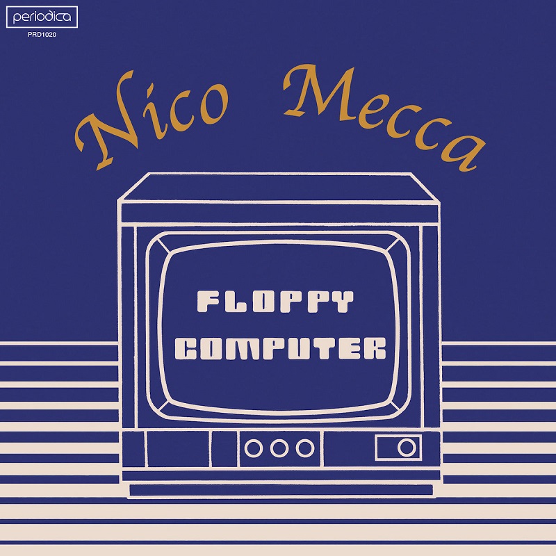 Nico Mecca: “Floppy Computer” LP