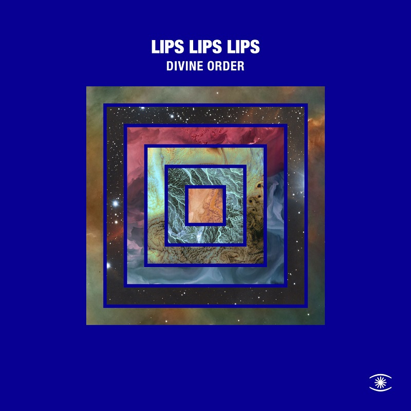 LIPS LIPS LIPS: “Divine Order”