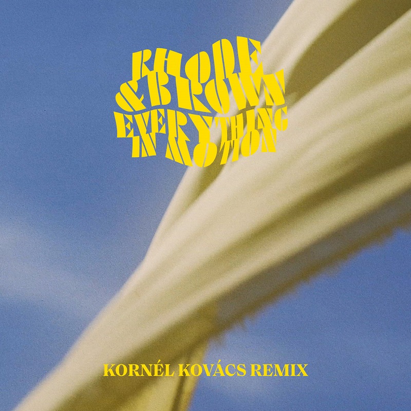 Rhode & Brown: “Everything In Motion” (feat. Indra Dunis) [Kornél Kovács Remix]