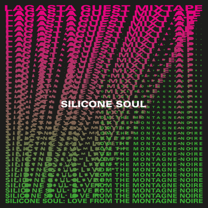 Silicone Soul: “Love From The Montagne Noire” Mixtape