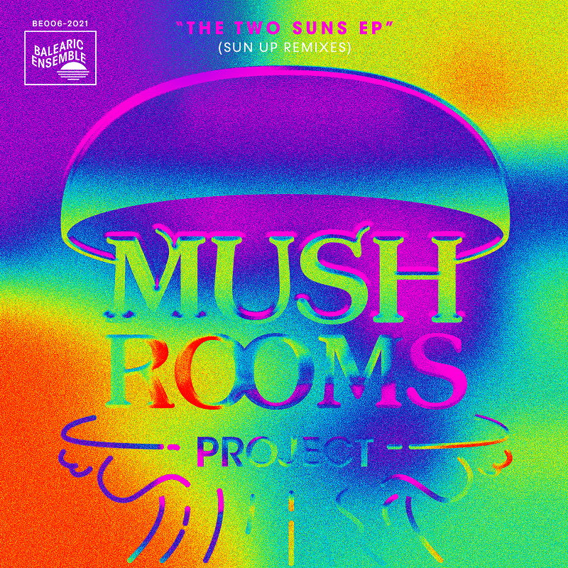 Premiere | Mushrooms Project: “Sun Up (The.Deal. Remix)”