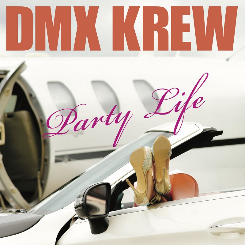 DMX Krew: “Party Life”
